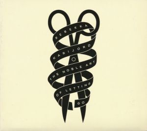 Rebekka Karijord - The Noble Art Of Letting Go (2009)
