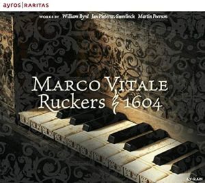 William Byrd / Marco Vitale / Jan Pietersz. Sweelinck / Martin Peerson - Ruckers 1604 (2014)