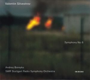 Valentin Silvestrov / SWR Stuttgart Radio Symphony Orchestra / Andrey Boreyko - Symphony No.6 (2007)