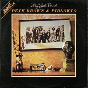 Pete Brown & Piblokto - My Last Band (1977)