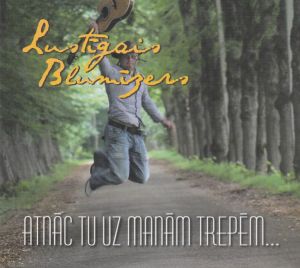Lustīgais Blūmīzers - Atnāc Tu Uz Manām Trepēm... (2013)