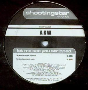 A K W - Let Me See You Stripped (2000)