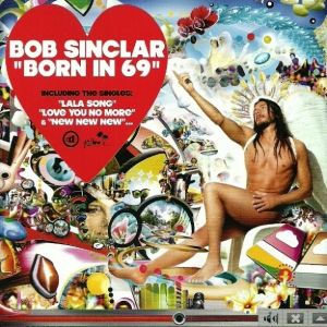 Bob Sinclar - Born In 69 (2009)
