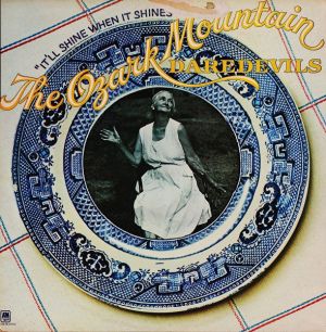 The Ozark Mountain Daredevils - It'll Shine When It Shines (1975)