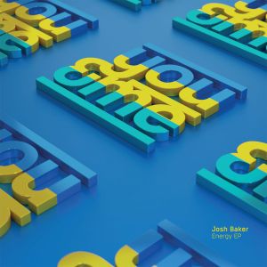 Josh Baker (8) - Energy EP (2022)