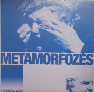 Kazimieras Likša - Metamorfozės (2021)