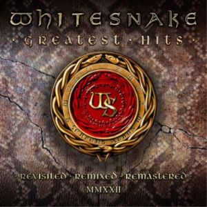 Whitesnake - Greatest Hits Revisited - Remixed - Remastered - MMXXII (2022)