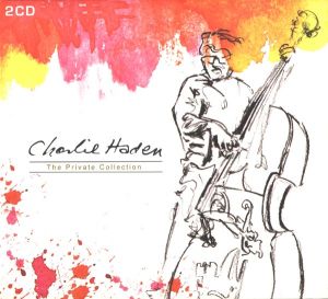 Charlie Haden - The Private Collection (2007)