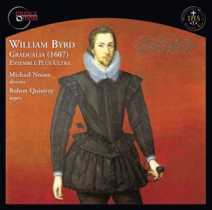 William Byrd / Ensemble Plus Ultra / Michael Noone / Robert Quinney - Gradualia (1607) (2008)