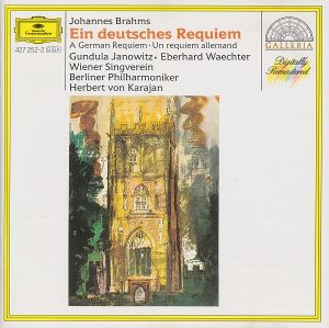Herbert von Karajan / Berliner Philharmoniker / Wiener Singverein / Gundula Janowitz / Johannes Brahms / Eberhard Waechter - Ein Deutsches Requiem (A German Requiem • Un Requiem Allemand)