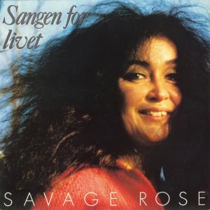 Savage Rose - Sangen For Livet (1988)