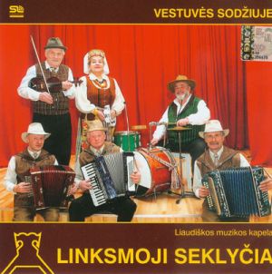 Linksmoji Seklyčia - Vestuvės Sodžiuje (2007)