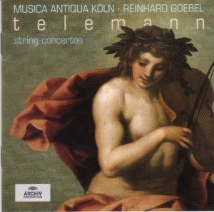 Telemann / Musica Antiqua Köln / Reinhard Goebel - String Concertos (2000)