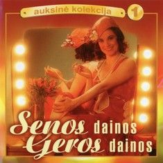 Various - Senos Dainos Geros Dainos (Auksinė Kolekcija 1) (2002)