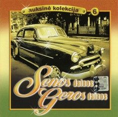 Various - Senos Dainos Geros Dainos (Auksinė Kolekcija 6) (2003)
