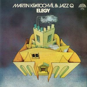 Martin Kratochvíl / Jazz Q - Elegy (1980)