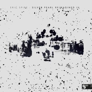 Eric Spire - Silver Pearl Reimagined IV (2023)