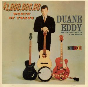 Duane Eddy - $1,000,000 Worth Of Twang