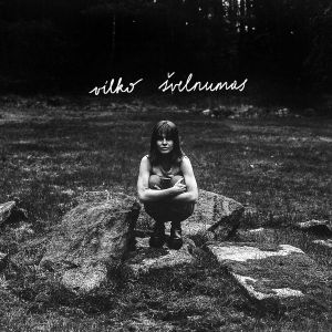 Gabrielė Vilkickytė - Vilko Švelnumas (2021)