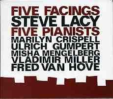 Steve Lacy / Marilyn Crispell / Misha Mengelberg / Ulrich Gumpert / Fred Van Hove / Vladimir Miller - Five Facings (2008)