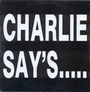 Charlie Say's - Bass 'N' Buzz (1990)