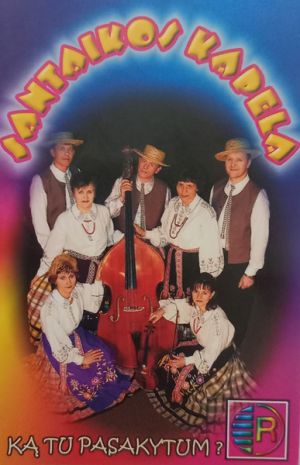 Santaikos Kapela - Ką Tu Pasakytum? (2007)