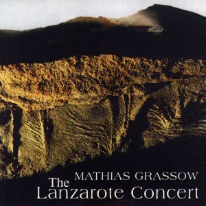 Mathias Grassow - The Lanzarote Concert (1995)