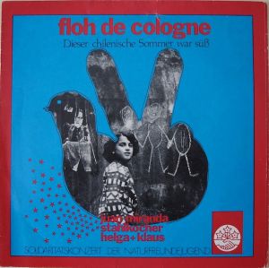 Floh De Cologne / Juan Miranda / Helga & Klaus / Die Stahlkocher - Dieser Chilenische Sommer War Süß (1974)
