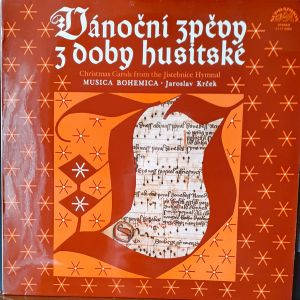 Musica Bohemica / Jaroslav Krček - Vánoční Zpěvy Z Doby Husitské (Christmas Carols From The Jistebnice Hymnal) (1983)