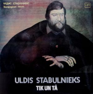 Uldis Stabulnieks - Tik Un Tā (Estrādes Dziesmas) (1985)