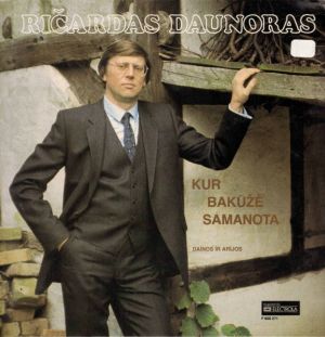 Ričardas Daunoras - Kur Bakūžė Samanota - Dainos Ir Arijos (1983)