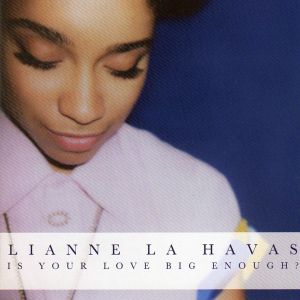 Lianne La Havas - Is Your Love Big Enough? (2012)