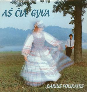 Darius Polikaitis - Aš Čia Gyva (1984)