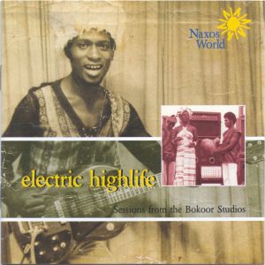 Various - Electric Highlife: Sessions From The Bokoor Studios (2002)