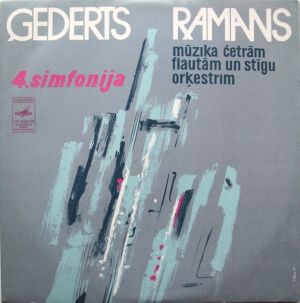 Ģederts Ramans - 4. Simfonija / Mūzika Stīgu Orķestrim Un Četrām Flautām (1975)