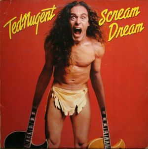 Ted Nugent - Scream Dream (1980)