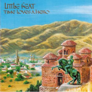 Little Feat - Time Loves A Hero (1988)