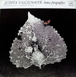 Judita Vaičiūnaitė - Senos Fotografijos (1987)