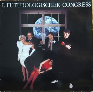 1. Futurologischer Congress - Schützt Die Verliebten (1982)