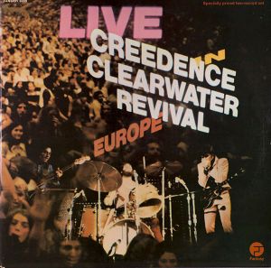 Creedence Clearwater Revival - Live In Europe (1973)