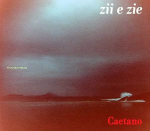 Caetano - Zii E Zie (2009)