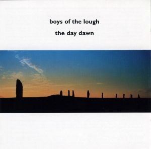 Boys Of The Lough - The Day Dawn (1994)