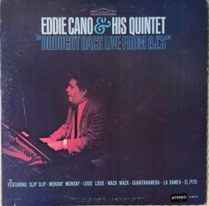 Eddie Cano & His Quintet - Brought Back Live From PJ's (1967)