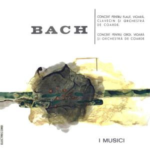 Bach / I Musici - Concert Pentru Flaut / Concert Pentru Oboi