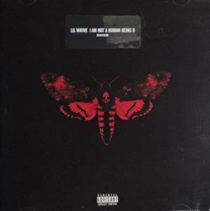 Lil Wayne - I Am Not A Human Being II (2013)