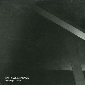Raffaele Attanasio - No Thought Control (2013)