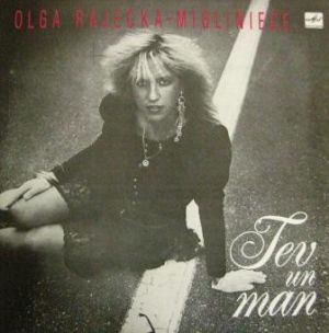 Olga Rajecka-Migliniece - Tev Un Man (1991)