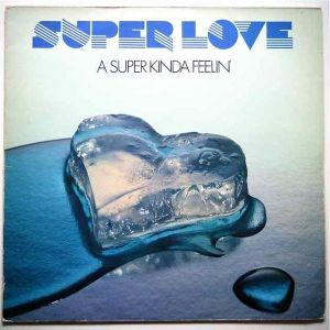 Super Love - A Super Kinda Feelin' (1977)