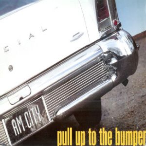 A.M. City - Pull Up To The Bumper (1994)