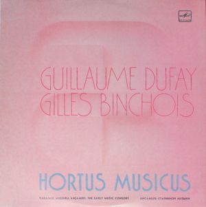 Hortus Musicus / Guillaume Dufay / Gilles Binchois - Hortus Musicus, Guillaume Dufay, Gilles Binchois (1986)